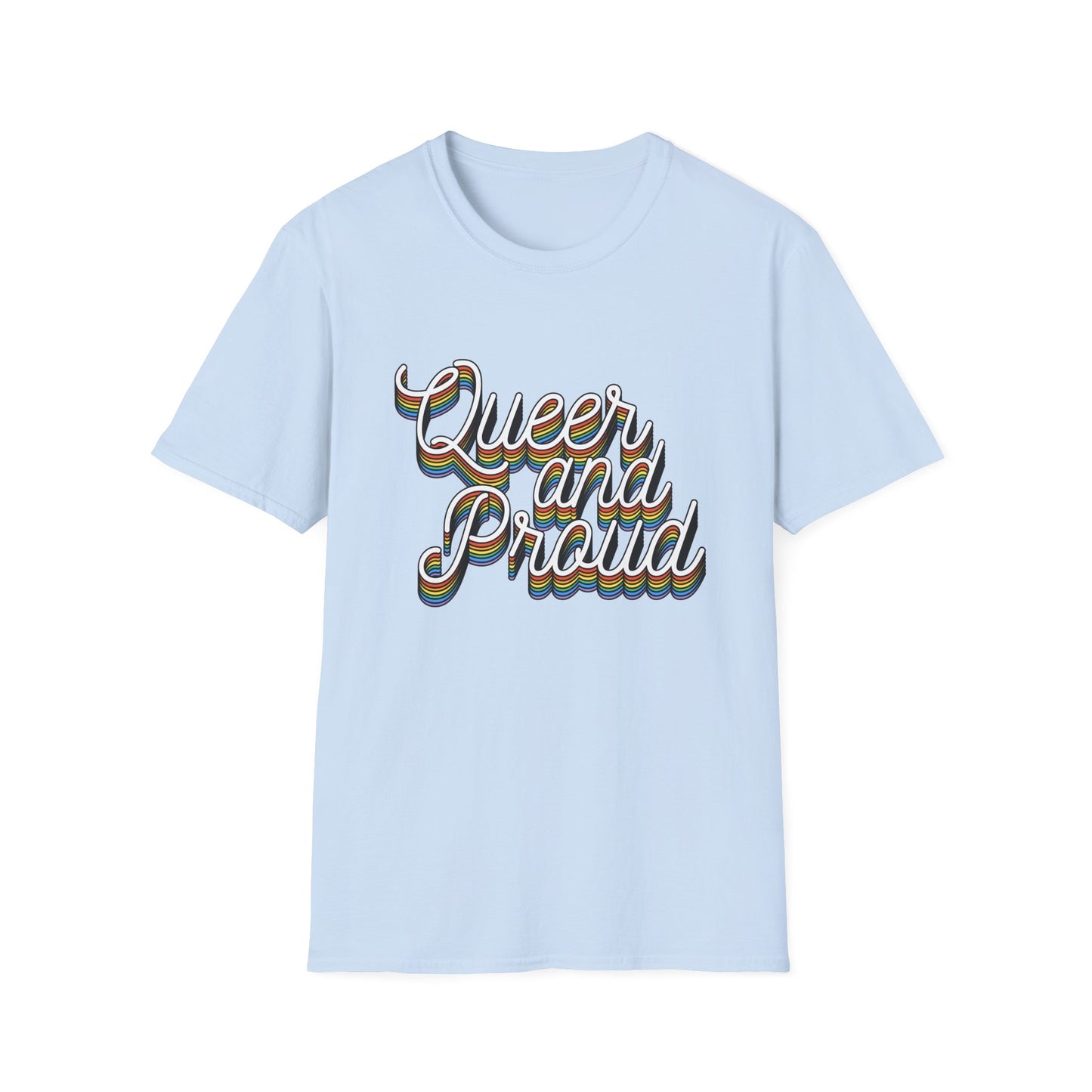 Queer and Proud T-Shirt – Rainbow Uplifted LGBTQ+ Pride Graphic Tee with Bold Inclusive Design