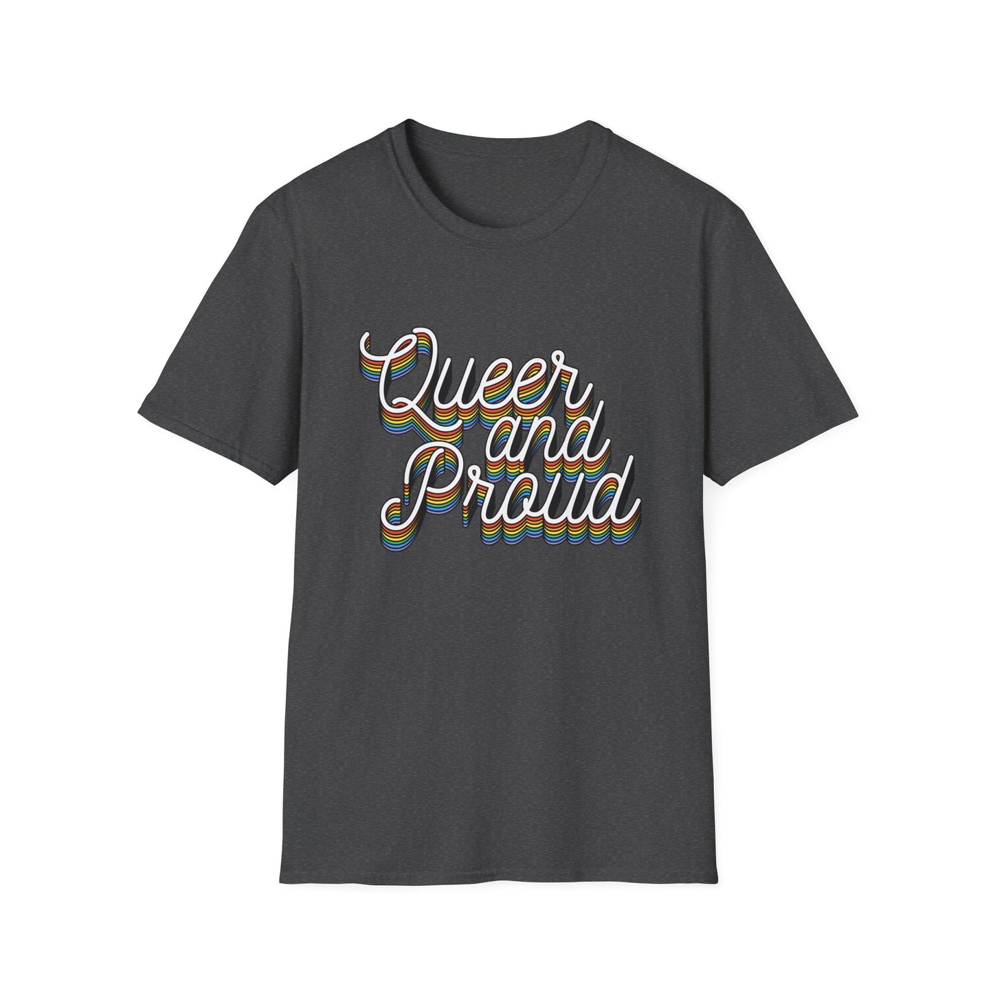 Queer and Proud T-Shirt – Rainbow Uplifted LGBTQ+ Pride Graphic Tee with Bold Inclusive Design