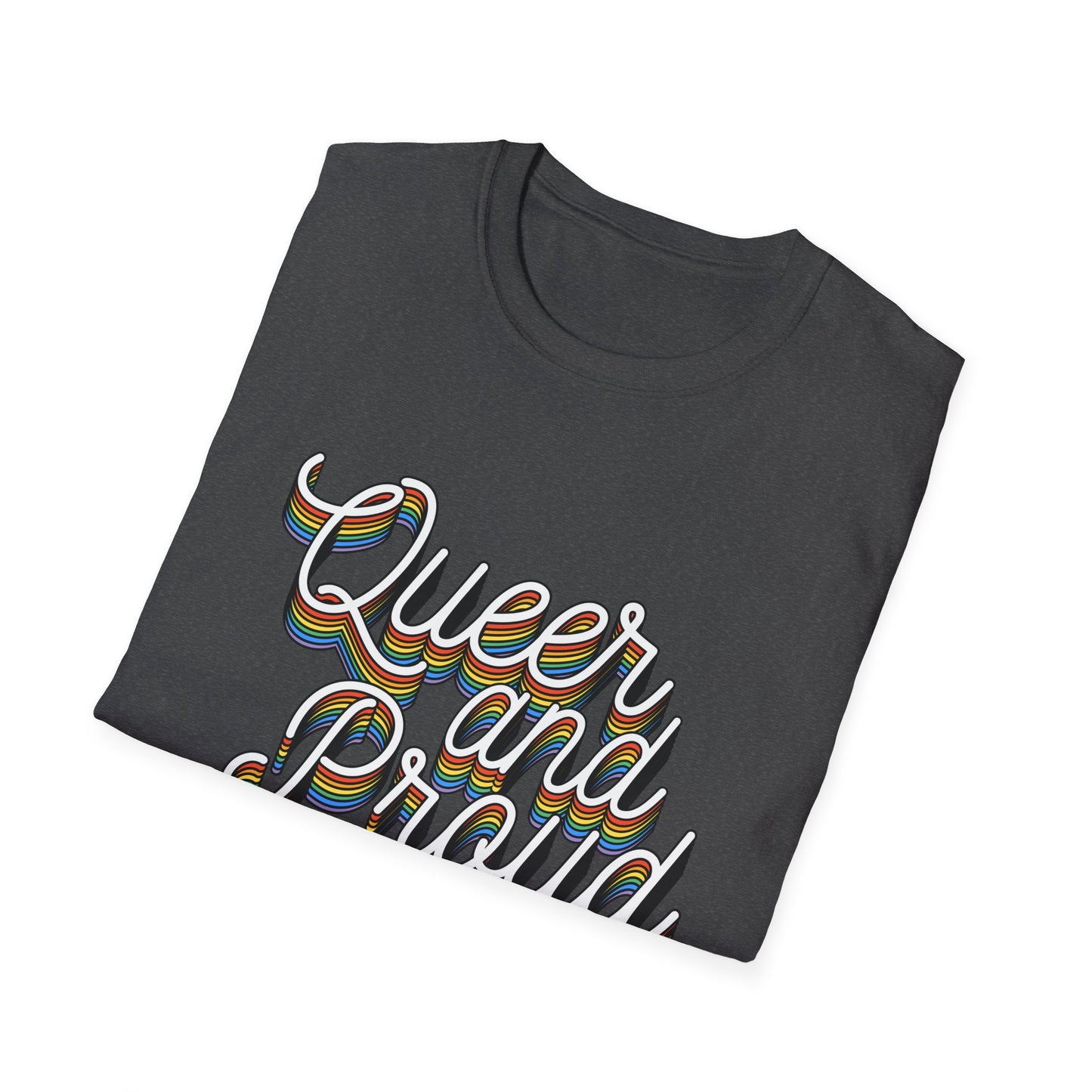 Queer and Proud T-Shirt – Rainbow Uplifted LGBTQ+ Pride Graphic Tee with Bold Inclusive Design