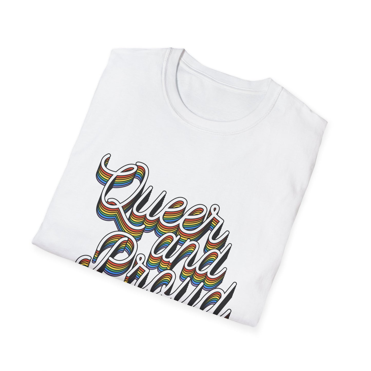 Queer and Proud T-Shirt – Rainbow Uplifted LGBTQ+ Pride Graphic Tee with Bold Inclusive Design
