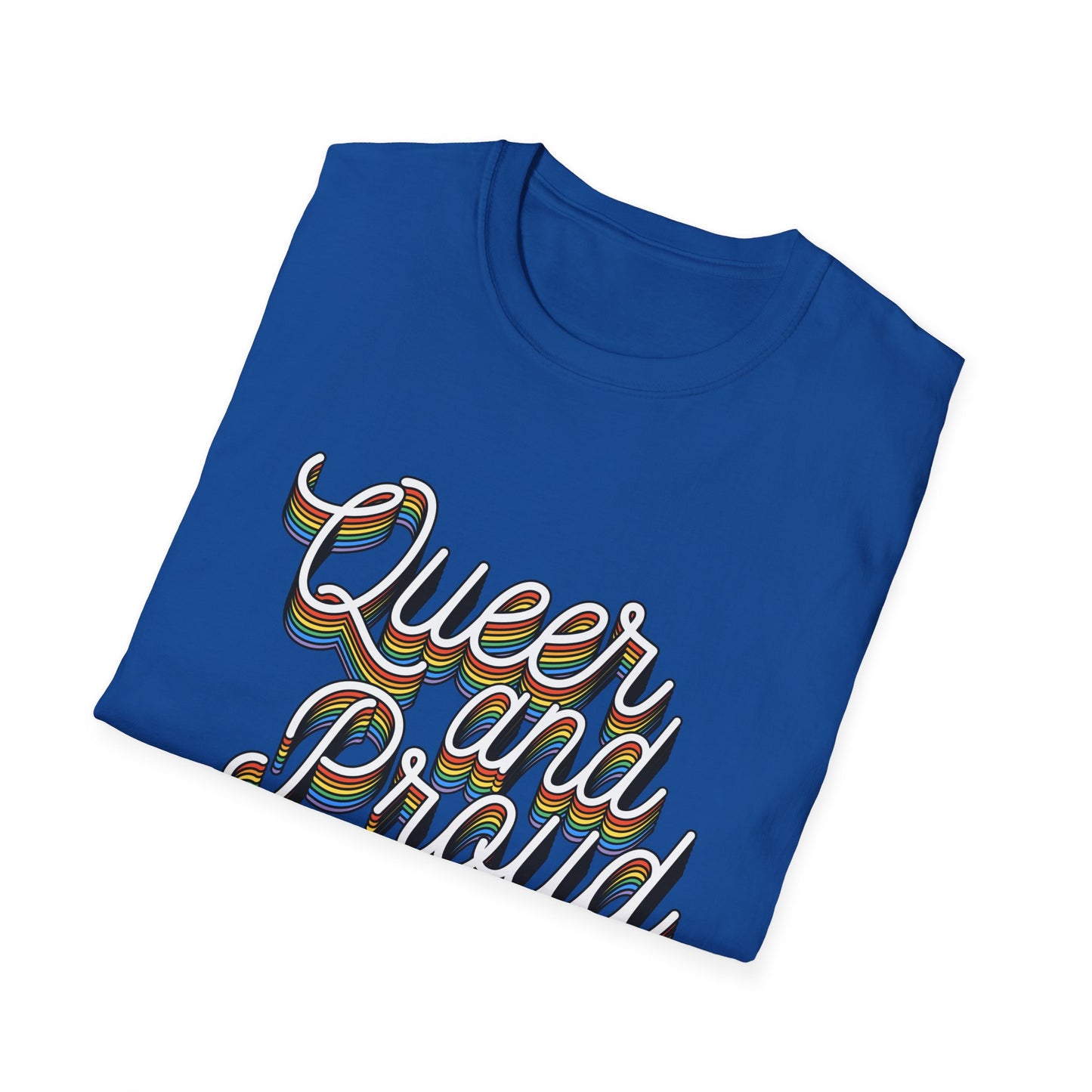 Queer and Proud T-Shirt – Rainbow Uplifted LGBTQ+ Pride Graphic Tee with Bold Inclusive Design