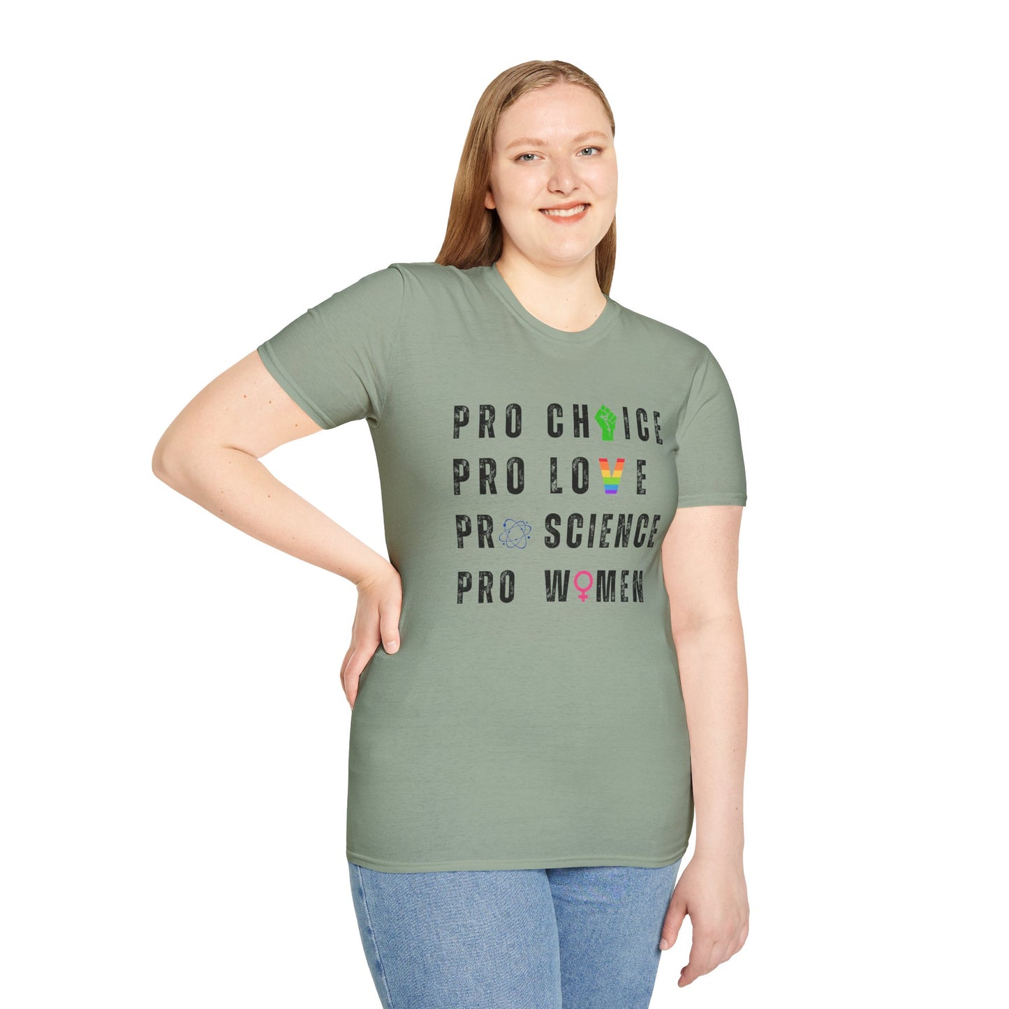 Pro Choice, Pro Science, Pro Love, Pro Women T-Shirt – Bold Feminist Graphic Tee with Empowering Message