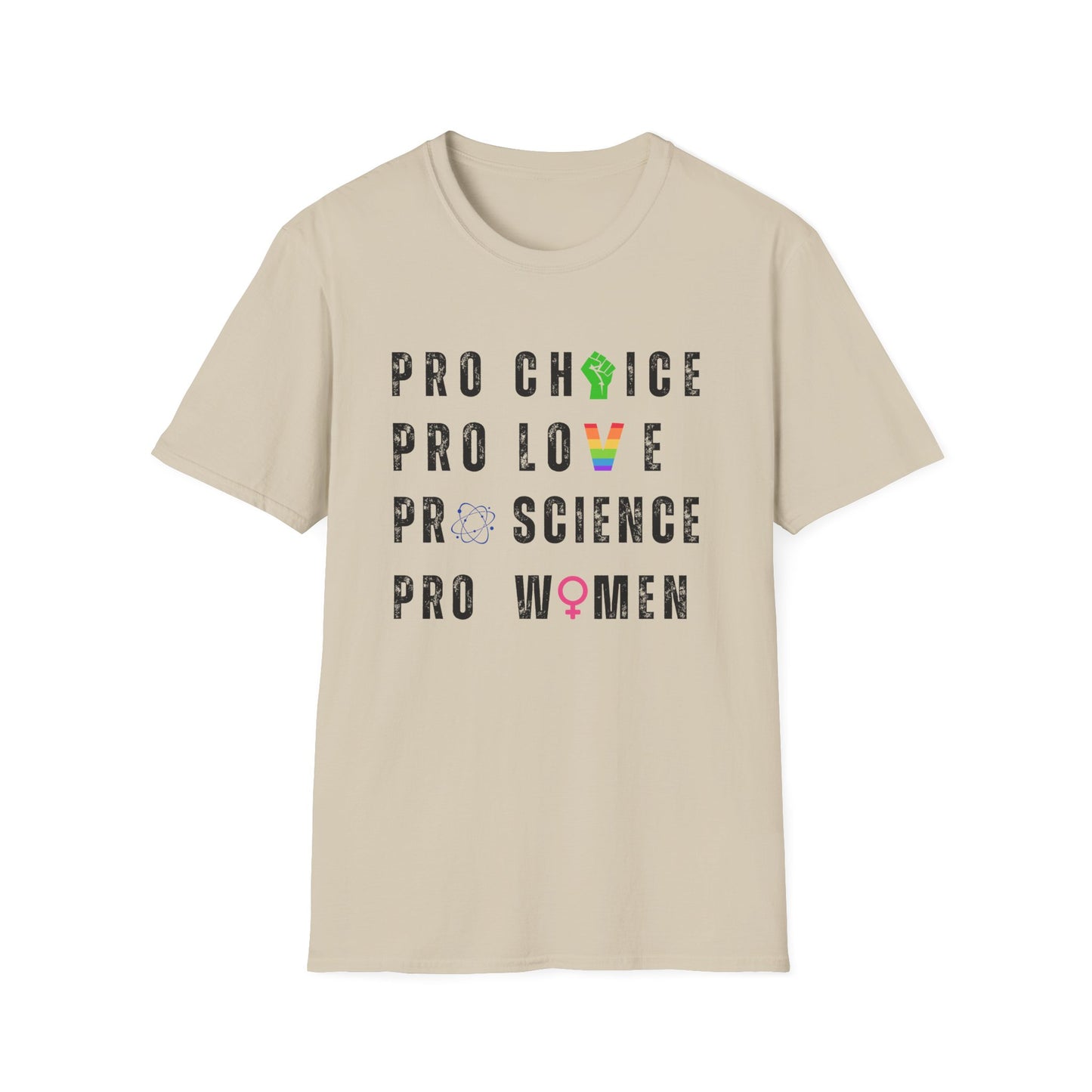 Pro Choice, Pro Science, Pro Love, Pro Women T-Shirt – Bold Feminist Graphic Tee with Empowering Message
