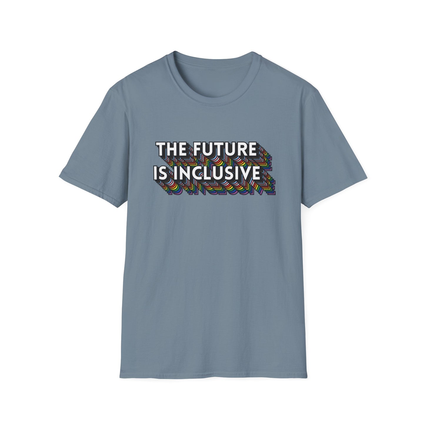 The Future Is Inclusive T-Shirt – Rainbow Uplifted Equality Graphic Tee with Bold LGBTQ+ Pride Message