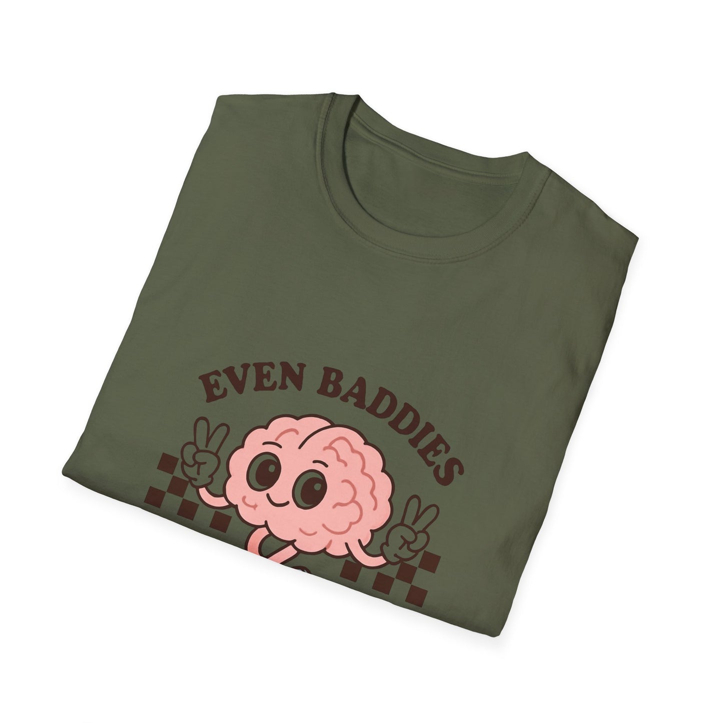 Even Baddies Get the Saddies T-Shirt – Bold Graphic Tee with Playful & Relatable Quote