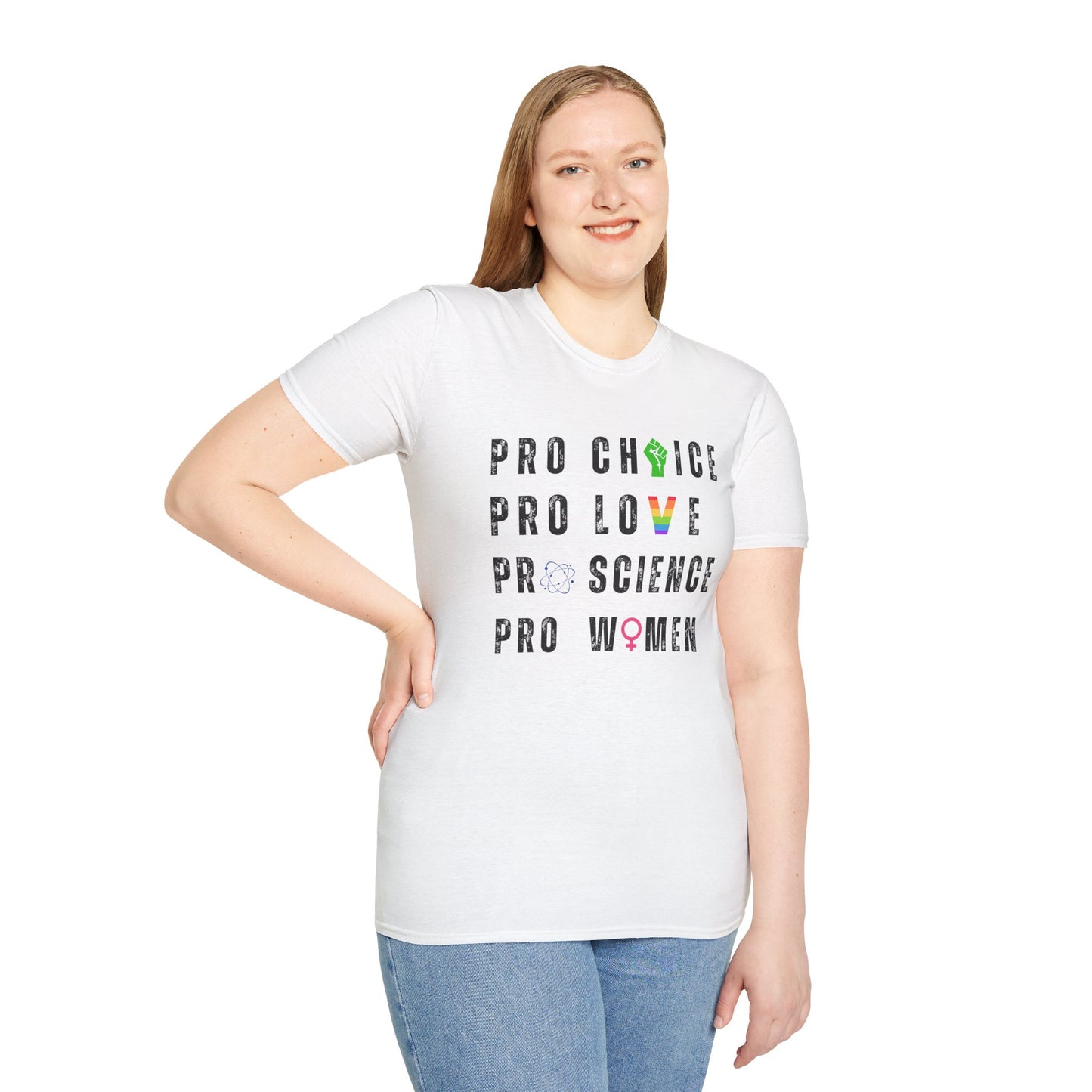 Pro Choice, Pro Science, Pro Love, Pro Women T-Shirt – Bold Feminist Graphic Tee with Empowering Message