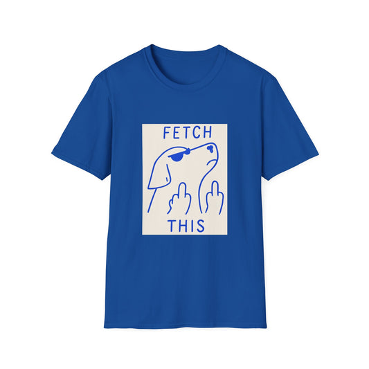 Fetch This T-Shirt – Bold Graphic Tee with Playful Dog Flipping Off Design