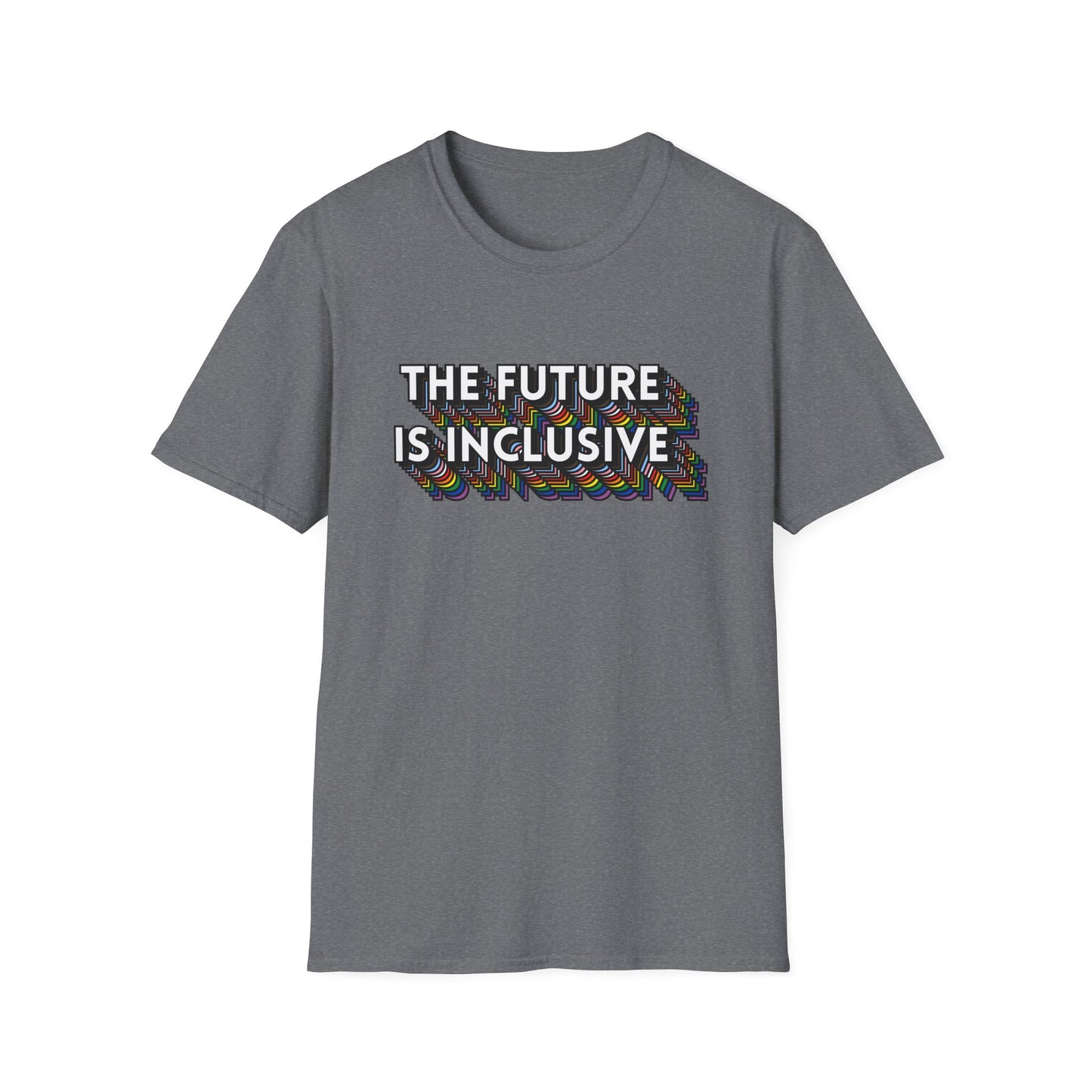 The Future Is Inclusive T-Shirt – Rainbow Uplifted Equality Graphic Tee with Bold LGBTQ+ Pride Message