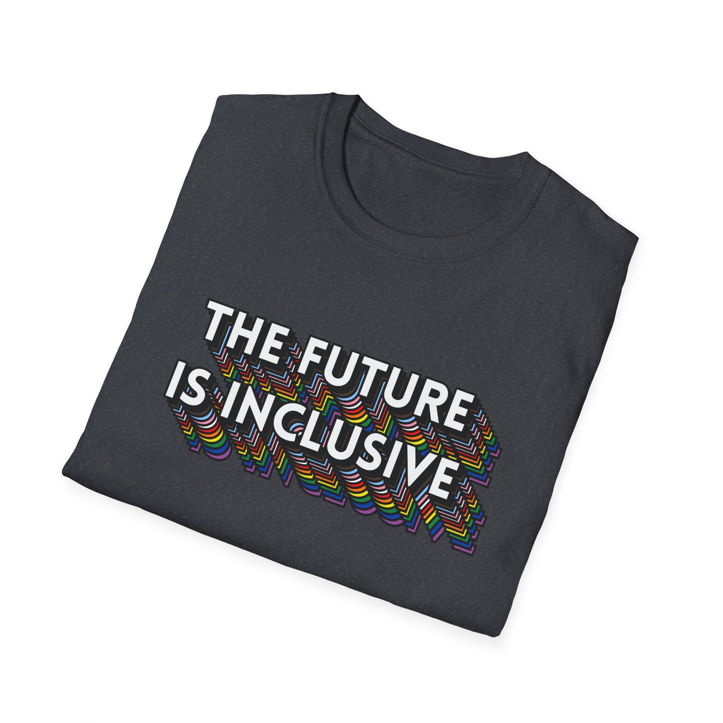 The Future Is Inclusive T-Shirt – Rainbow Uplifted Equality Graphic Tee with Bold LGBTQ+ Pride Message