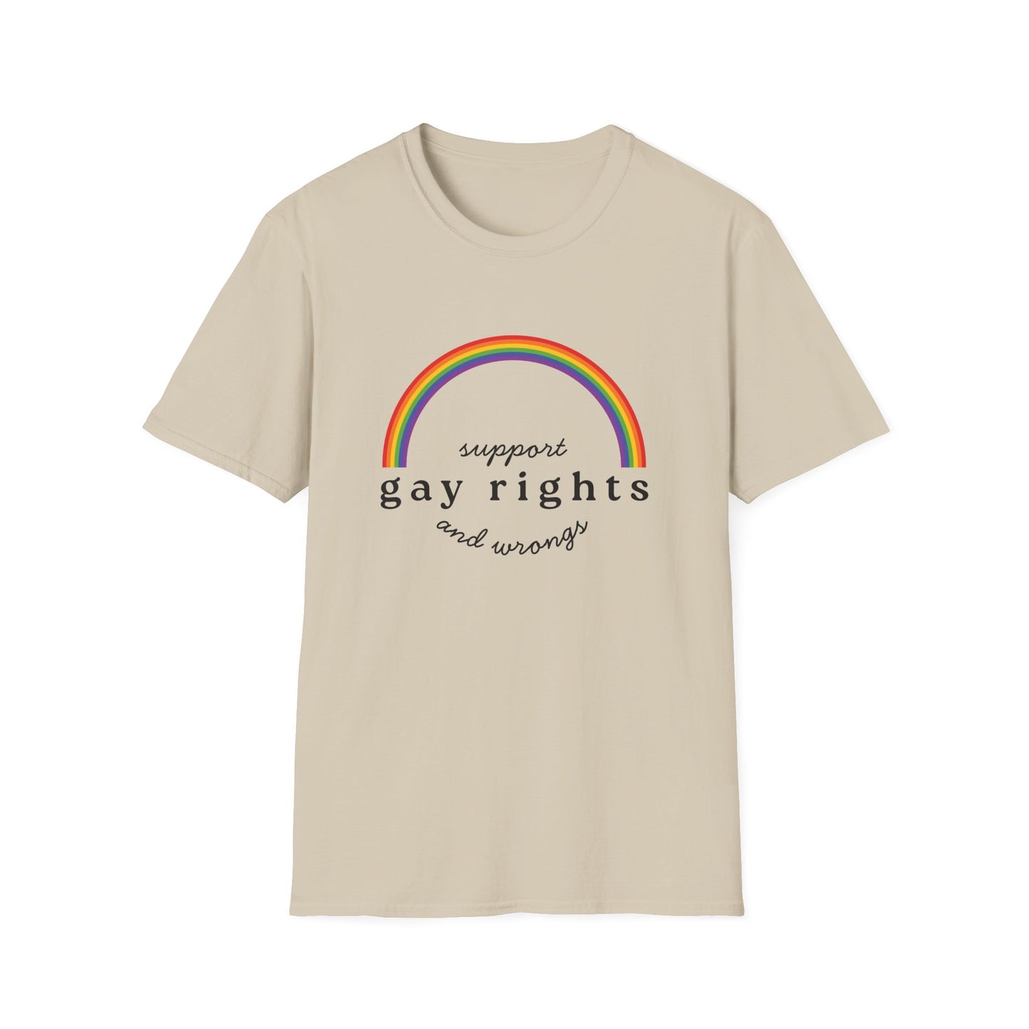 I Support Gay Rights and Wrongs T-Shirt – Rainbow LGBTQ+ Graphic Tee with Bold Inclusive & Humorous Pride Design