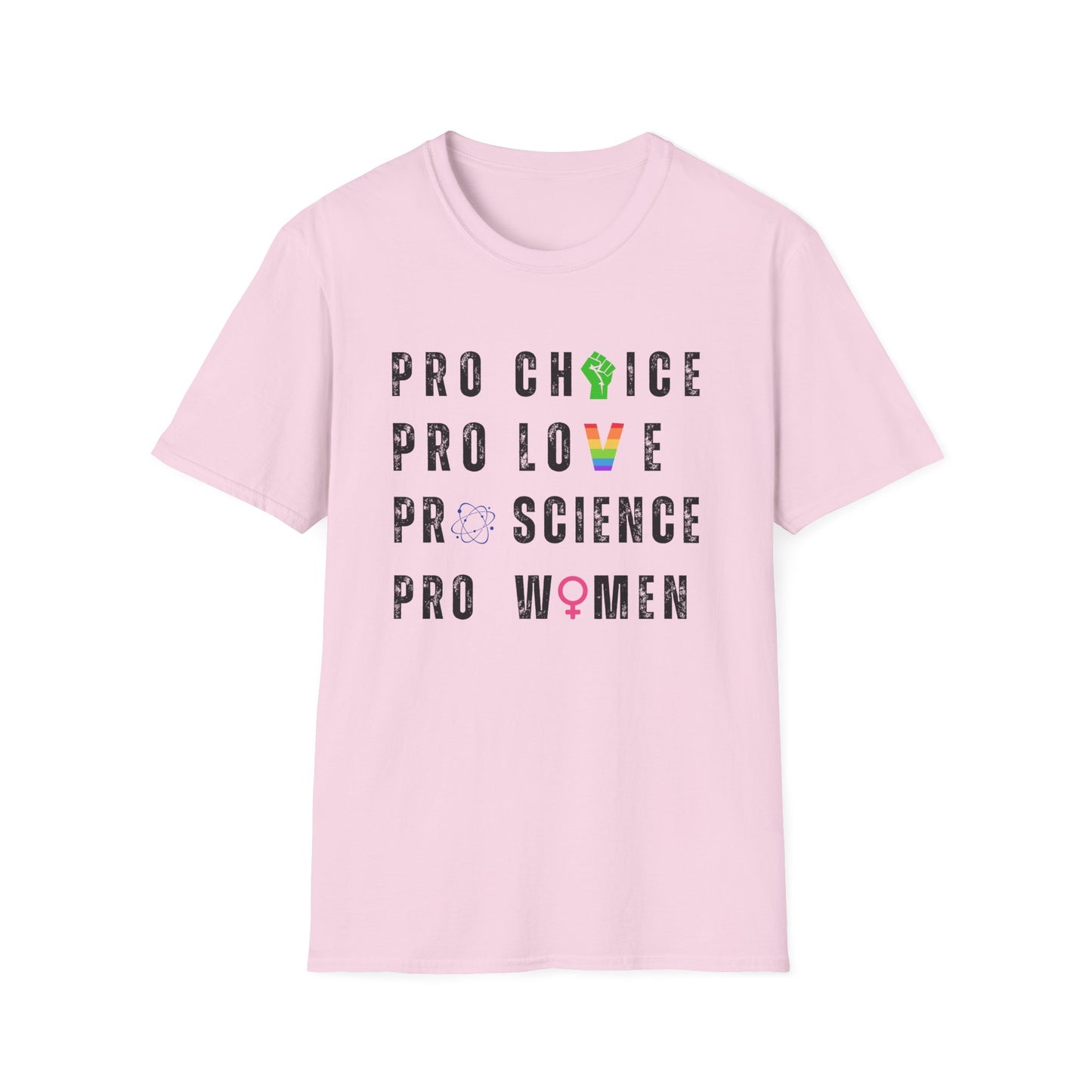 Pro Choice, Pro Science, Pro Love, Pro Women T-Shirt – Bold Feminist Graphic Tee with Empowering Message