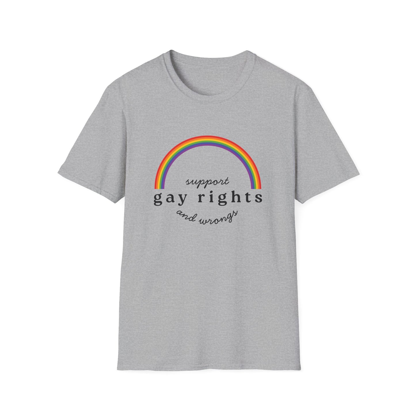 I Support Gay Rights and Wrongs T-Shirt – Rainbow LGBTQ+ Graphic Tee with Bold Inclusive & Humorous Pride Design
