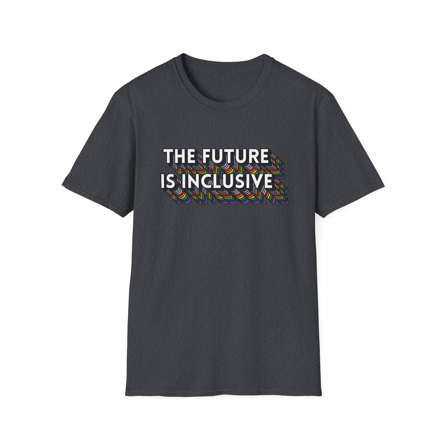 The Future Is Inclusive T-Shirt – Rainbow Uplifted Equality Graphic Tee with Bold LGBTQ+ Pride Message