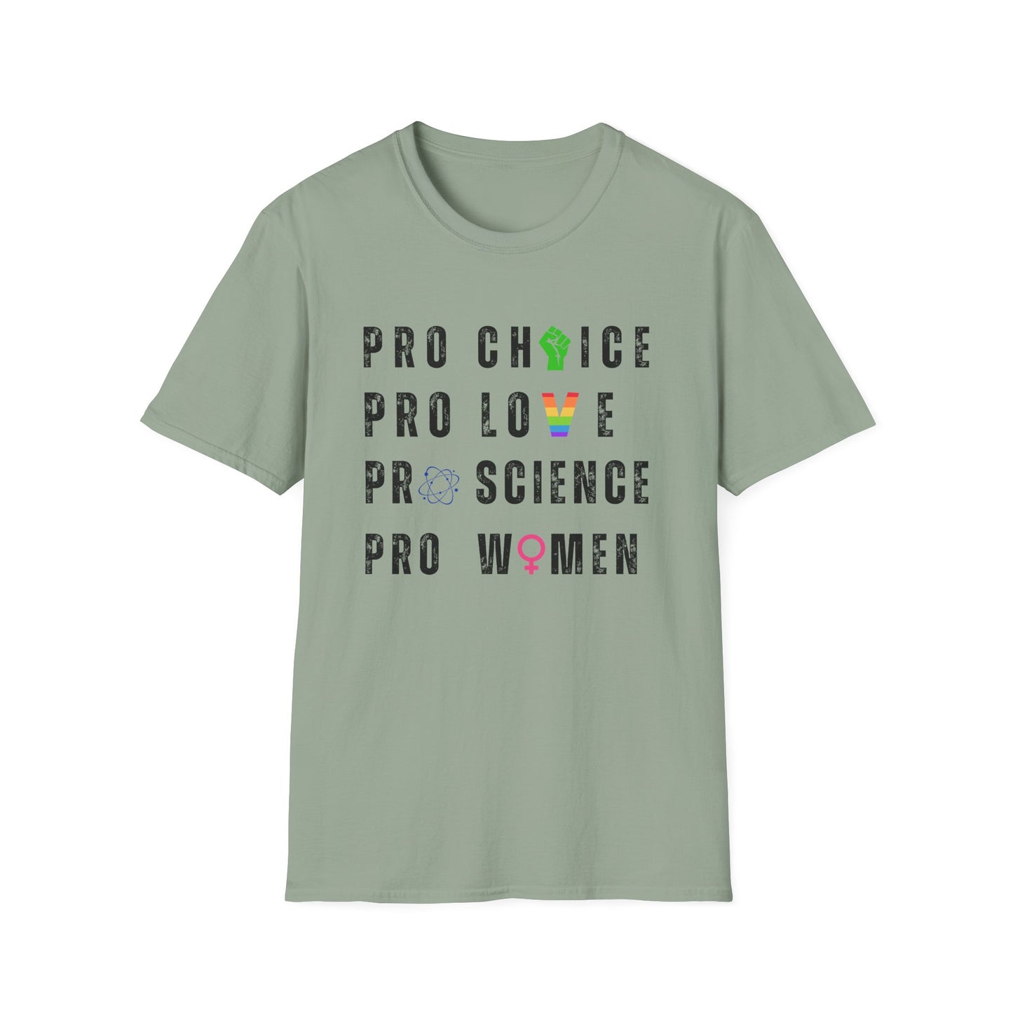 Pro Choice, Pro Science, Pro Love, Pro Women T-Shirt – Bold Feminist Graphic Tee with Empowering Message