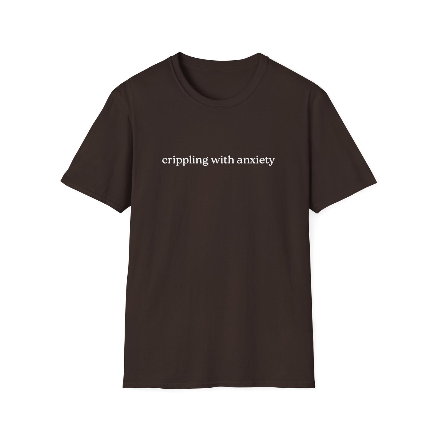 Crippling With Anxiety T-Shirt – Honest Mental Health Graphic Tee with Bold Statement Design