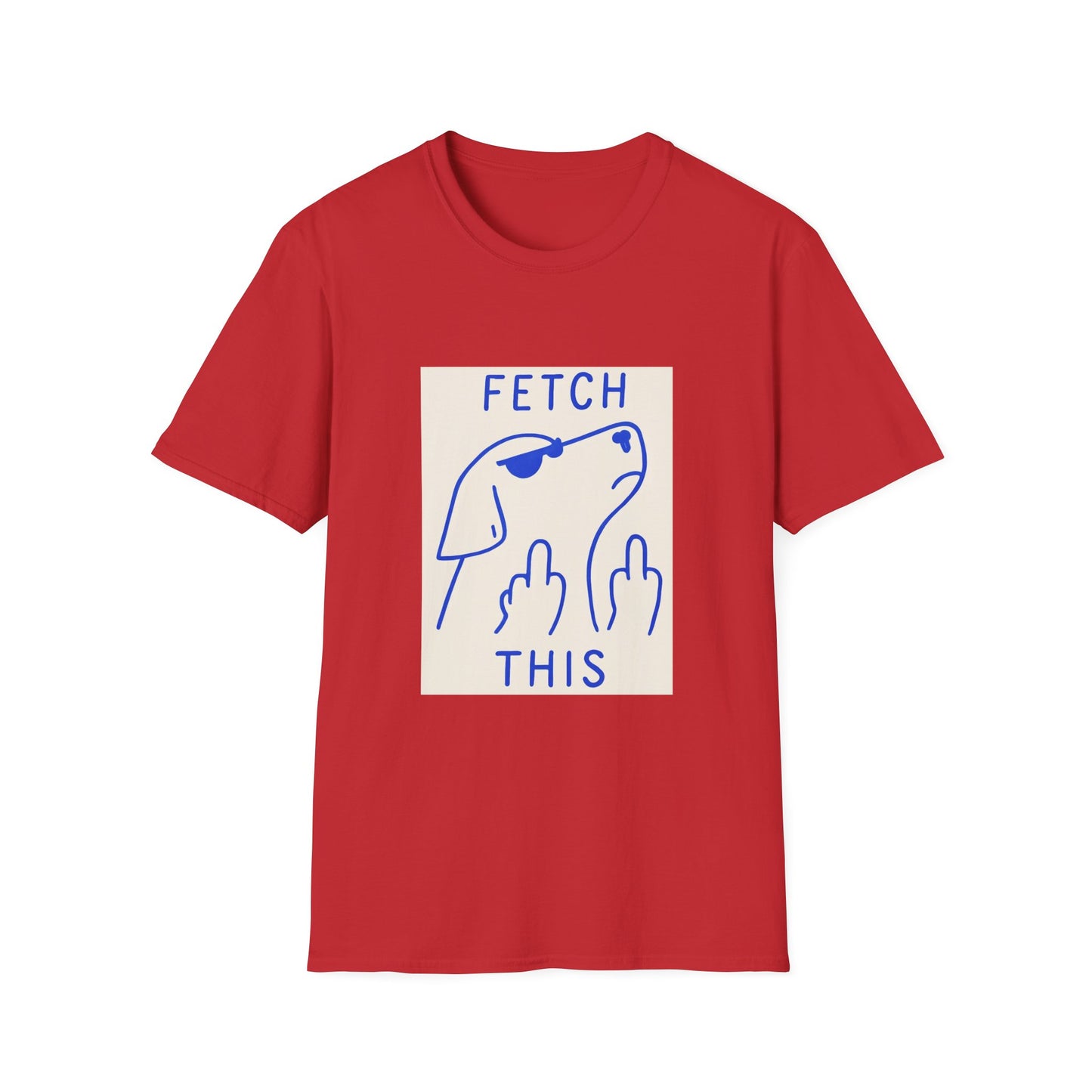Fetch This T-Shirt – Bold Graphic Tee with Playful Dog Flipping Off Design