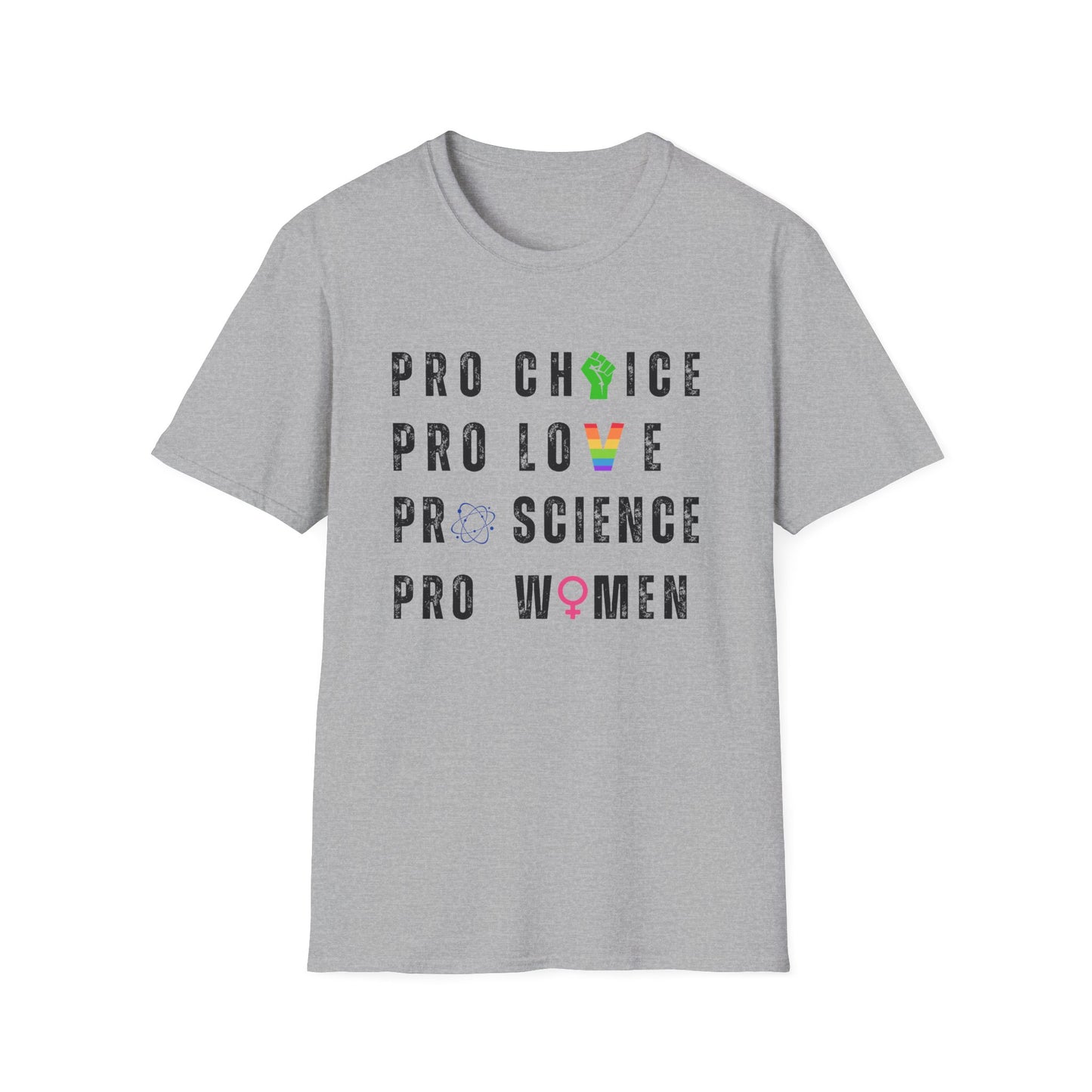 Pro Choice, Pro Science, Pro Love, Pro Women T-Shirt – Bold Feminist Graphic Tee with Empowering Message