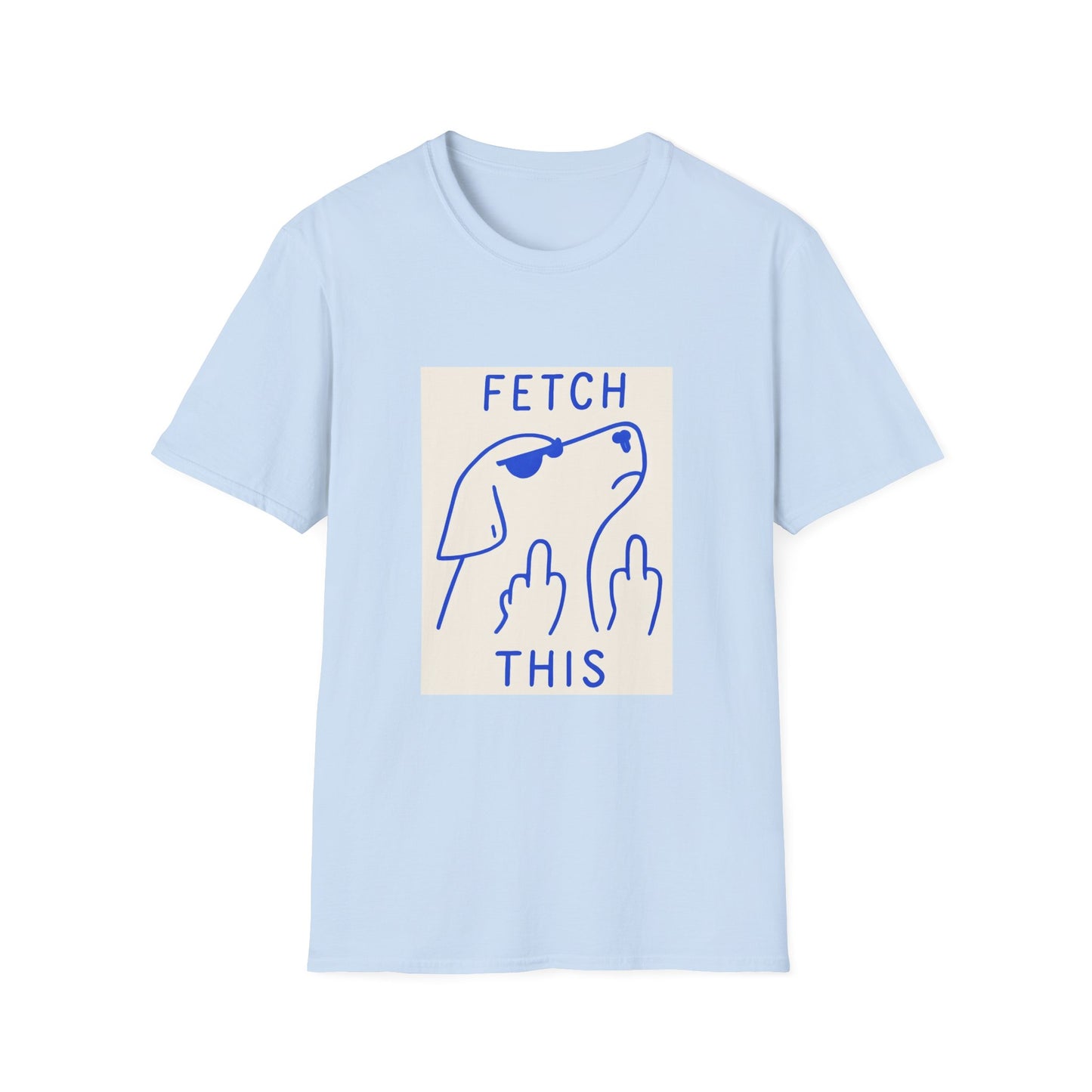 Fetch This T-Shirt – Bold Graphic Tee with Playful Dog Flipping Off Design