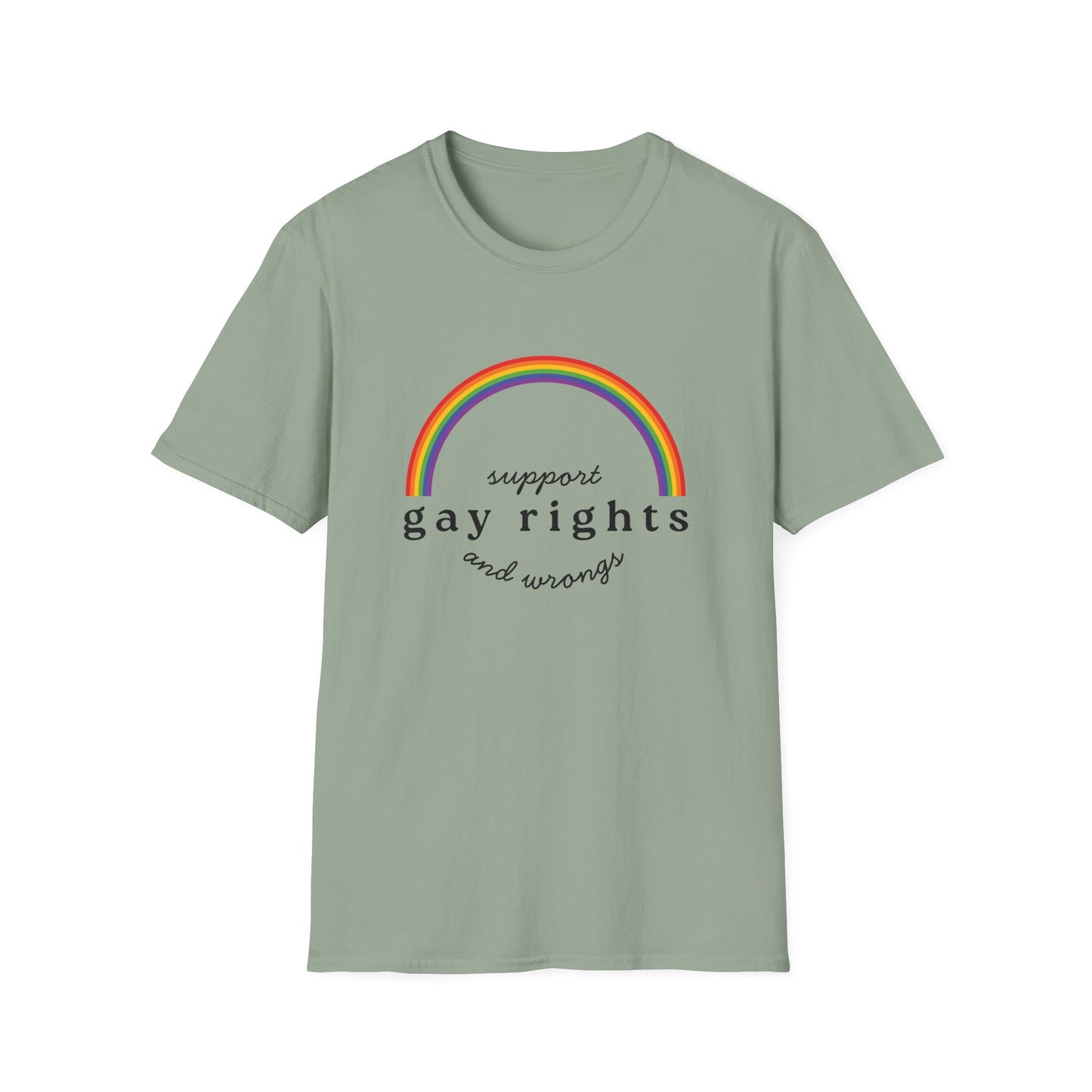 I Support Gay Rights and Wrongs T-Shirt – Rainbow LGBTQ+ Graphic Tee with Bold Inclusive & Humorous Pride Design